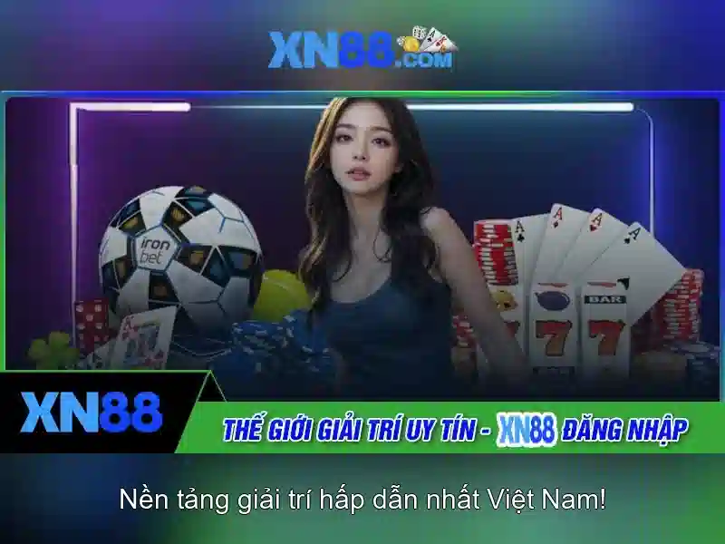 xn88 và thế giới cá cược trực tuyến